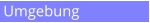 Umgebung